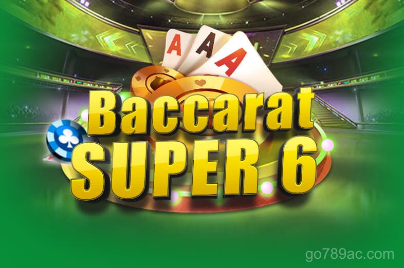 go789 Baccarat Super 6